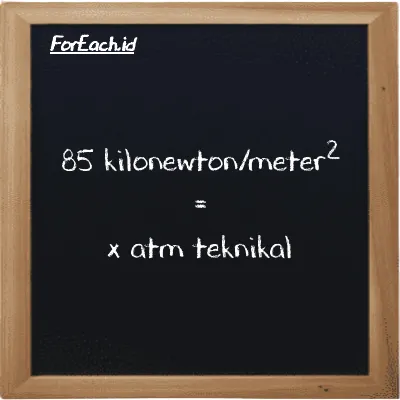 Contoh konversi kilonewton/meter<sup>2</sup> ke atm teknikal (kN/m<sup>2</sup> ke at)